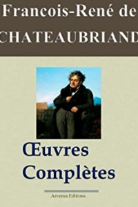 Chateaubriand : Oeuvres complètes (2013)