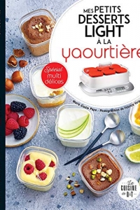 Mes petits desserts light à la yaourtière (Les petits Moulinex/Seb)  (2022)