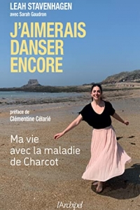 J'aimerais danser encore (Ma vie avec la maladie de Charcot) (2022)