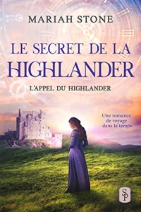 Le Secret de la highlander: Une romance historique de voyage dans le temps (L’Appel du highlander t. 2) (2022)