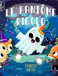 Le fantôme rigolo : une histoire d'Halloween pour enfants (2023)