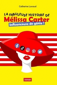 La fabuleuse histoire de Mélissa Carter: Influenceuse de génie (2023)
