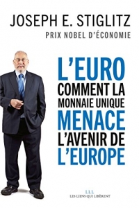 L'Euro : comment la monnaie unique menace l'avenir de l'Europe (2023)