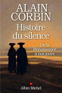Histoire du silence: De la Renaissance à nos jours 1er Édition (2023)