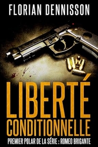 Liberté conditionnelle (polar) (Romeo Brigante) (2023)