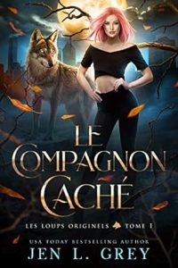 Le Compagnon caché (Les Loups originels t. 1) (2023)